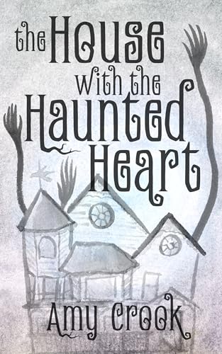 The House With the Haunted Heart