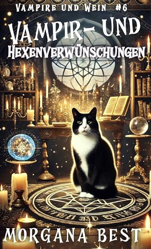 Vampir- und Hexenverwünschungen: Ein Paranormaler Cosy-Krimi (Vampire und Wein 6)