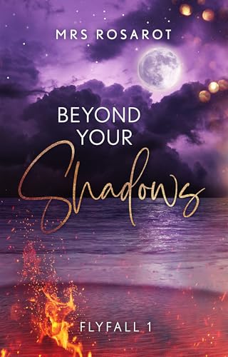 Beyond your Shadows (Flyfall 1)