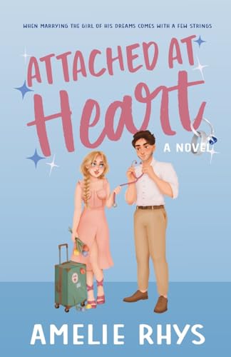 Attached At Heart (Wildflower Series, Band 3)