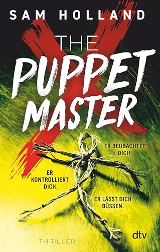 The Puppet Master: Thriller | Nach ›The Twenty‹ das neue hochspannende Buch von der Meisterin der Serienkiller-Thriller | »Eine großartige Autorin.« Chris Carter (Major Crimes Unit 2)