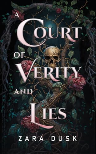 A Court of Verity and Lies: Düstere Fae-Romantasy mit Spice (Königliche Fae von Arathay 3)
