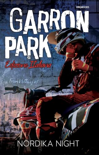 Garron Park: Edizione Italiana (From Nothing - Edizione Italiana Vol. 1)