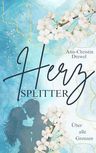 Herzsplitter - Über alle Grenzen: Romance Suspense mit Grumpy vs Sunshine Vibes (Herz-Reihe)