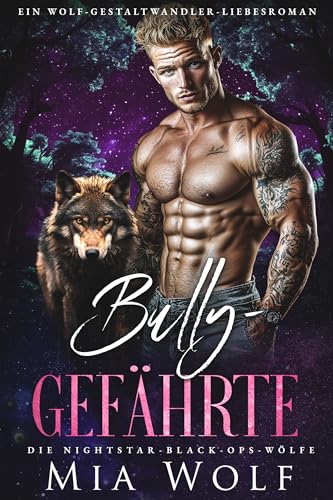 Bully-Gefährte: Ein Wolf-Gestaltwandler-Liebesroman (Die Nightstar-Black-Ops-Wölfe 1)
