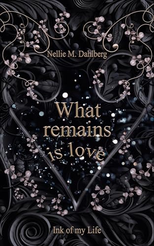 What remains is love: Ink of my life