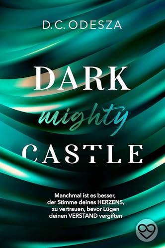 DARK mighty CASTLE: Spannungsgeladene Dark Romance mit starken Protagonistin und sechs Lords mit sehr spicy Szenen (Dark Castle 9)