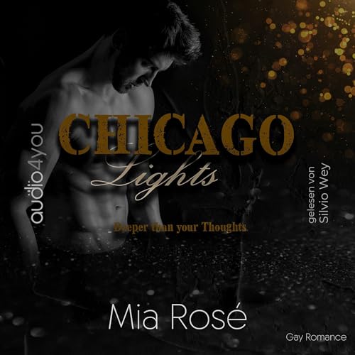Deeper than your Thoughts: Chicago Lights - Teil 3