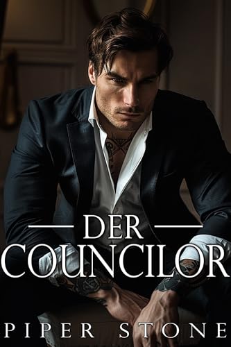 Der Councilor: Eine düstere russische Mafia-Romanze (Brutales Imperium 2)