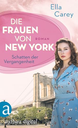 Die Frauen von New York – Schatten der Vergangenheit (Töchter Amerikas 4)