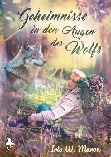 Geheimnisse in den Augen des Wolfs (Wolfsaugen 3)