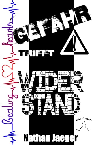 Gefahr trifft Widerstand (Beating Hearts)