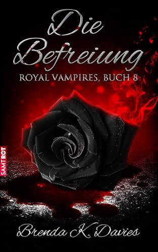 Die Befreiung (Royal Vampires 8)