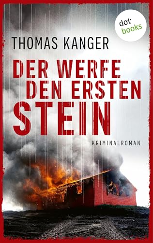 Der werfe den ersten Stein: Kriminalroman – Mord in Västmanland 1 | Der erste Fall für die schwedische Kommissarin