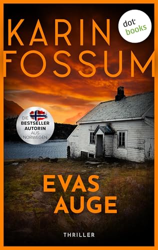 Evas Auge: Thriller | Kommissar Konrad Sejer 1 | Das raffinierte Psychogramm einer norwegischen Kleinstadt