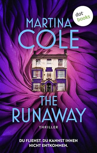 The Runaway: Thriller: Du fliehst. Du kannst ihnen nicht entkommen.