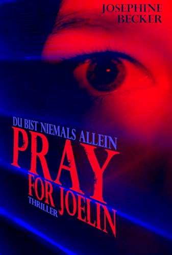 Pray for Joelin: Du bist niemals allein