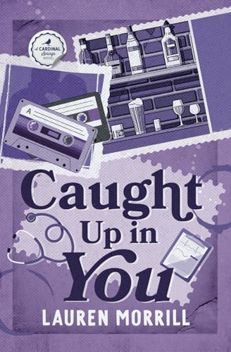 Caught Up In You (Cardinal Springs, Band 2)