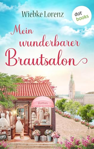 Mein wunderbarer Brautsalon: Roman | Herz, Humor und Hochzeitschaos für Fans von Jane Linfoot