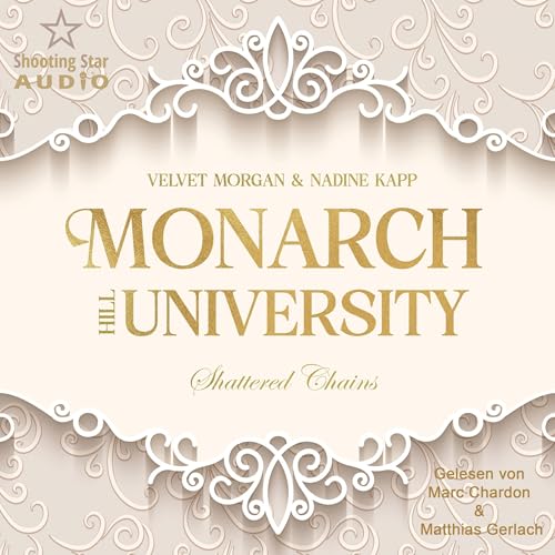 Shattered Chains: Monarch Hill University - Band 1