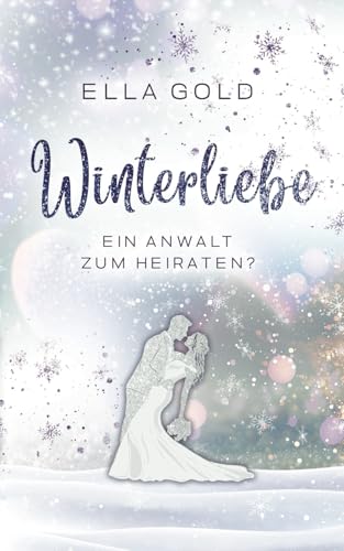 Winterliebe - Ein Anwalt zum Heiraten? (Irish Winter Dreams, Band 2)
