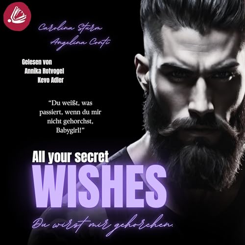 ALL YOUR SECRET WISHES - Du wirst mir gehorchen: New York Mafia - Band 3