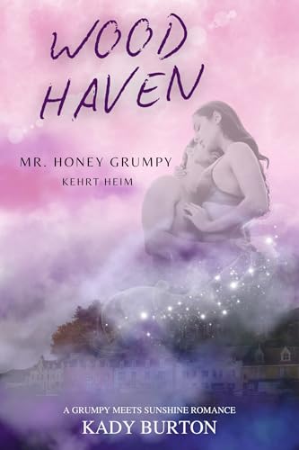 Woodhaven: Mr. Honey-Grumpy kehrt heim