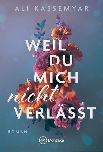 Weil du mich nicht verlässt (Broken Hearts of Kingston 2)