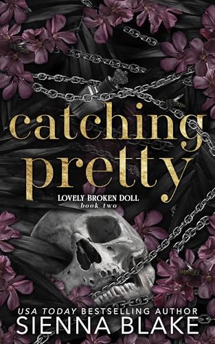 Catching Pretty: A Dark Captive Romance (Lovely Broken Doll Book 2)