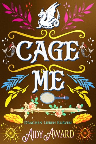 Cage Me: Ein Kurviges Mädchen und Drachen Liebesroman (Drachen lieben Kurven 4)