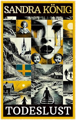 Todeslust (SAGA NYSTRÖM: Sie jagt Schwedens schlimmste Serienkiller)