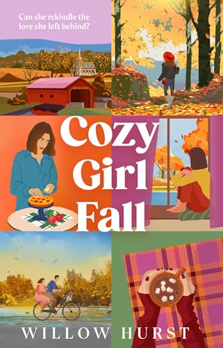 Cozy Girl Fall: The spicy new second-chance small town romance, perfect for Fall 2025!