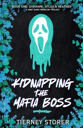 Kidnapping The Mafia Boss: A Steamy, Slightly Dark Romcom Trilogy (Gangsters Paradise, Band 6)