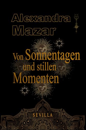 Von Sonnentagen und stillen Momenten: Sevilla (Orangenblüten-Saga 4)