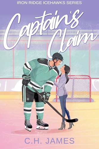Captain's Claim (Deutsch) (Iron Ridge Icehawks - Eine pikante Hockey-Sport-Romantikserie (Deutsch) 1)