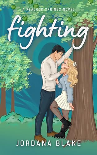 Fighting: A Best Friends Older Brother, Fake Dating, Dislike-to-Love, Small Town Romantic Traum-Com (Peacock Springs, New Jersey Book 2)