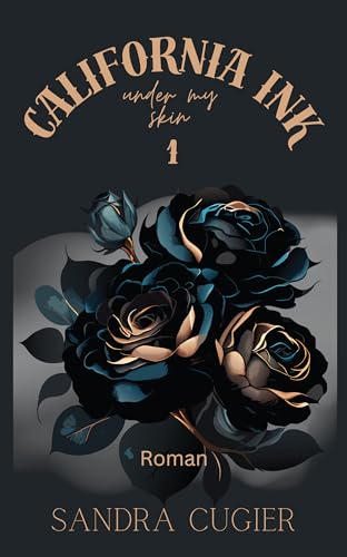 California INK: Under My Skin (Bad Boys, Tattoos & Love 1)