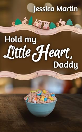 Hold my Little Heart, Daddy (Gipfelstürmer-Reihe 2)