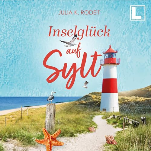 Inselglück auf Sylt: Inselträume auf Sylt - Band 3