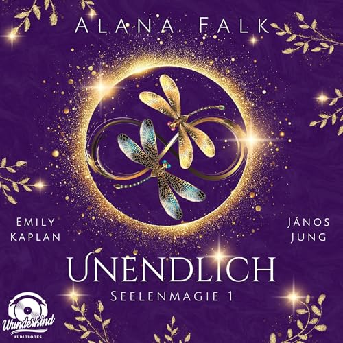 Unendlich: Seelenmagie - Band 1
