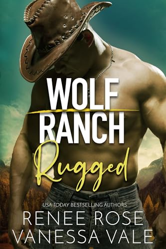 Rugged (Wolf Ranch Book 8)