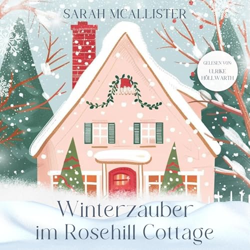 Winterzauber im Rosehill Cottage