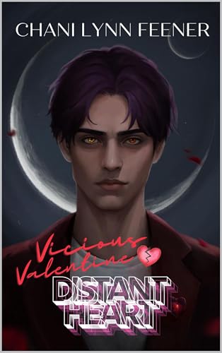 Distant Heart: A Dark MM Sci-Fi College Romance (Vicious Valentine)