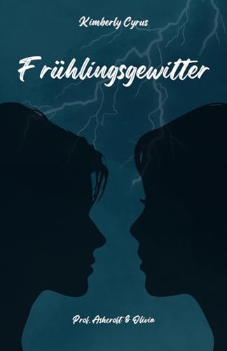 Frühlingsgewitter: Prof. Ashcroft & Olivia