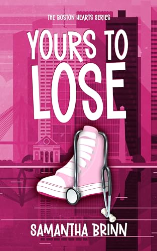 Yours to Lose (The Boston Hearts Series Book 1)