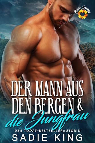 Der Mann aus den Bergen & die Jungfrau (Die Männer vom Maple Mountain 3)