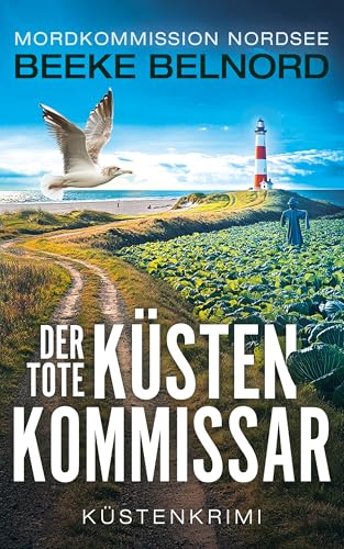 Der tote Küstenkommissar: Küstenkrimi (Mordkommission Nordsee)