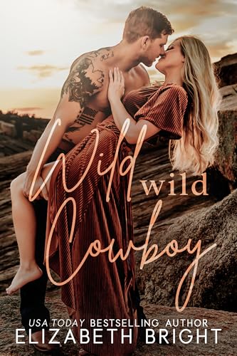 Wild, Wild Cowboy: A Small Town, Opposites Attract Romance (Lodestar Ranch Book 3)