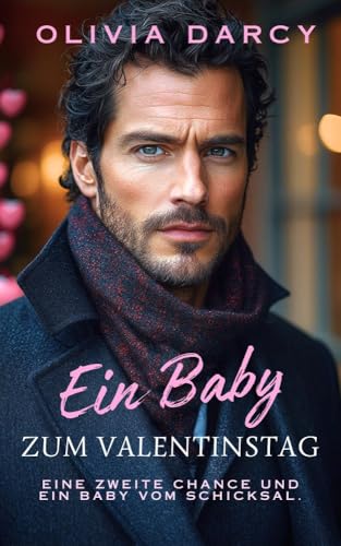 Ein Baby zum Valentinstag: Zweite Chance zum Valentinstag (Manhattan Liebesgeschichten 1)