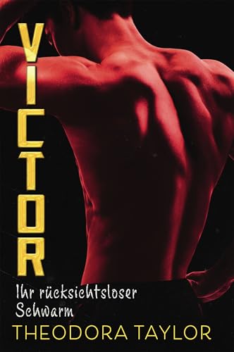 Victor: Ihr rücksichtsloser Schwarm: Die VICTOR-Trilogie Buch 1 (Rücksichtslose Triade)
